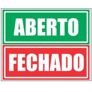 2 Placas em Poliestileno Auto-Adesiva 10x30cm Aberto e Fechado - 250 CF - SINALIZE