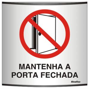 Placa de Alumínio Calandrada Auto-Adesiva 14x14cm Mantenha a Porta Fechada - 500 AO - SINALIZE