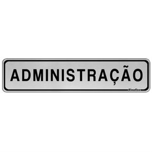 Placa de Alumínio Auto-Adesiva 5x25cm Administração - 100 BV - SINALIZE
