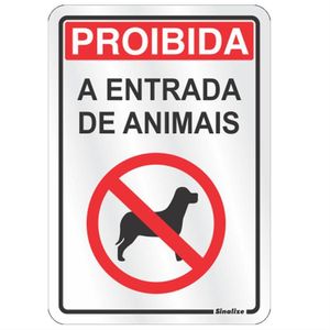 Placa alum.16x23 proibido entrada animai - 150AP - SINALIZE