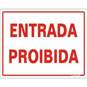 Placa de Poliestireno Auto-Adesiva 20x15cm Entrada Proibida - 220 AT - SINALIZE