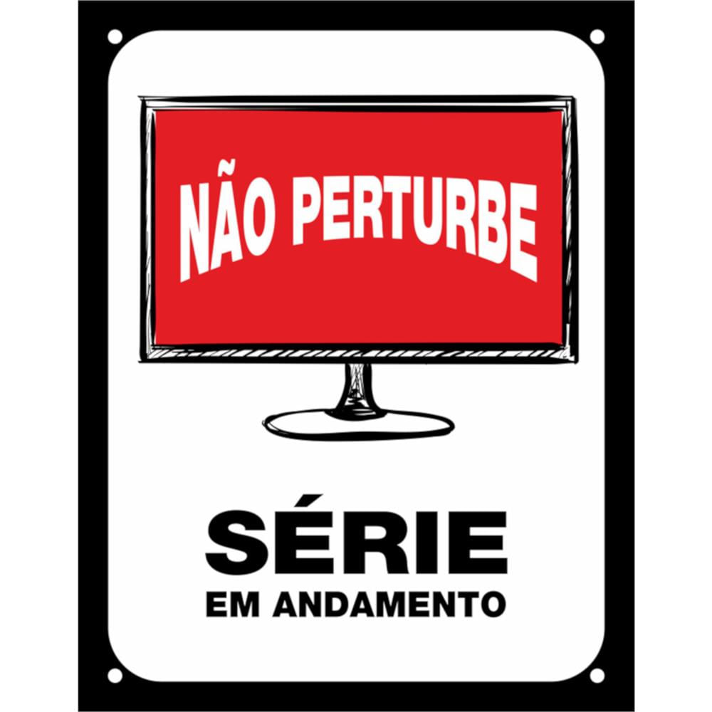 Imagem do produto Placa Decorativa PS 18x23cm Não Perturbe, Série em Andamento - DEC17 - SINALIZE